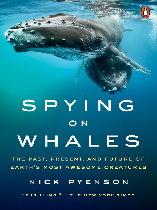 Title details for Spying on Whales by Nick Pyenson - Wait list